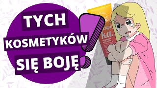 Kosmetyki których się BOJĘ [upl. by Claudine]