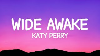 Katy Perry  Wide Awake Lyrics [upl. by Saxena]