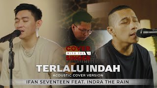 TERLALU INDAH  INDRA THE RAIN Ft IFAN SEVENTEEN  COWIS 37 Cover Version [upl. by Eleets556]