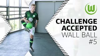 WALL BALL 5 – Challenge Accepted von Casteels Roussillon Kuba uvm [upl. by Aubrette]