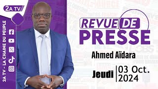 Revue de presse Ahmed Aïdara du Jeudi 03 Octobre 2024 [upl. by Ellerol]