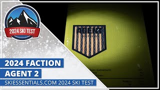 2024 Faction Agent 2  SkiEssentialscom Ski Test [upl. by Anatnas]