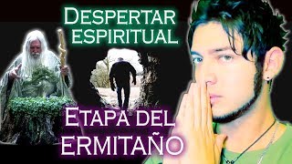 ETAPA DEL ERMITAÑO en el despertar espiritual [upl. by Selym]