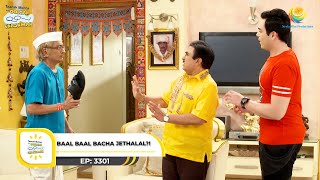 Ep 3301  Baal Baal Bacha Jethalal  Taarak Mehta Ka Ooltah Chashmah  Full Episode [upl. by Shewchuk]