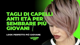 ✂️TAGLI DI CAPELLI ANTI ETÀ PER SEMBRARE PIÙ GIOVANI Over 50 Look Perfetto Più Giovane ✂️ [upl. by Imoen]