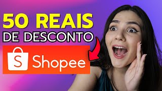 GANHE 50 REAIS DE DESCONTO NA SHOPEE COM ESSE CUPOM [upl. by Ailaht]