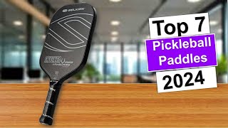 Best Pickleball Paddles on The Market in 2024  Top 7 Best Pickleball Paddles 2024 [upl. by Casar798]