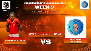 Bout 211 Chisom Benjamin vs Mustapha Muhammeds Male 67kg YBL S2 Week 9 [upl. by Ennyleuqcaj]