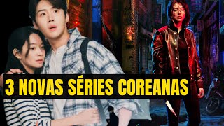 3 NOVAS SÉRIES COREANAS MUITO BOAS CHEGANDO NA NETFLIX [upl. by Ahsena]