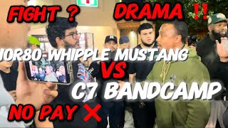 DRAMA‼️ INSANE❗️FIGHT C7 BANDCAMP Vs 10R80 WHIPPLE MUSTANG fight racing mexico c6 10r80 [upl. by Mair450]