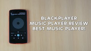 BlackPlayer Music Player Review  Best Music Player [upl. by Nhabois]