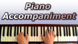 Piano Accompaniment Lesson How to Accompany and Spice Up Your Playing [upl. by Anomor]