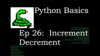 Python Basics How to Increment and Decrement Variables [upl. by Koziara]