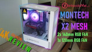 4K REVIEW nhanh Case Máy Tính Montech X2 Mesh White Kèm sẵn 3 fan RGB [upl. by O'Neill]