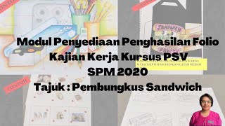 Modul Penyediaan Penghasilan Folio Kajian Kerja Kursus PSV SPM 2020 Tajuk  Pembungkus Sandwich [upl. by Cleaves]