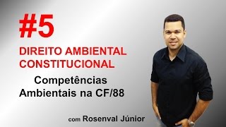 Direito Ambiental para Concursos e OAB  Competências Ambientais na CF88  Prof Rosenval Júnior [upl. by Gwenni]