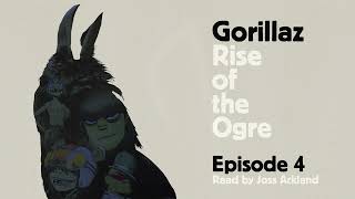 Gorillaz Rise of the Ogre Audiobook  Episode 4 [upl. by Nnylidnarb198]