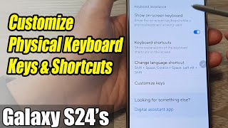 Galaxy S24S24Ultra How to Customize Physical Keyboard Keys amp Shortcuts [upl. by Isbel]