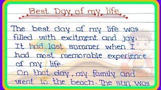 best day of my life  essay on best day of my life  the best day of my life essay [upl. by Whipple97]