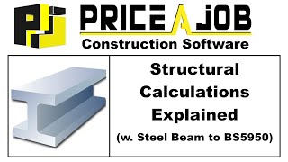 Structural Calculations Explained using Steel Beam to BS5950  Price A Job [upl. by Akiemahs]