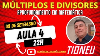 MÚLTIPLOS E DIVISORES  Aprofundamento Aula 4 [upl. by Foah138]