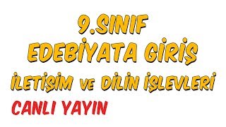 9Sınıf Edebiyat  Edebiyata Giriş İletişim ve Dilin İşlevleri [upl. by Krystalle106]