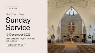 Sunday Service – 10th December 2023 – Christ Church Fulwood [upl. by Damick]