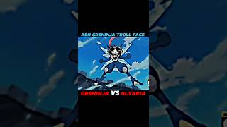 GRENINJA VS ALTARIA  ASH GRENINJA TROLL FACE shortsfeed pokemon viralshorts shorts [upl. by Malvina]