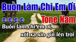 Buồn Làm Chi Em ƠI Karaoke Tone Nam Karaoke Lâm Beat  Beat Mới [upl. by Theodor666]