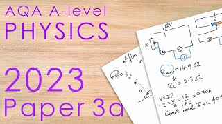 AQA 2023 Paper 3a  Alevel Physics Past Paper  Practical Skills [upl. by Cinamod361]