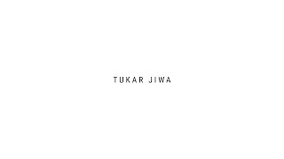 TULUS  Tukar Jiwa Official Lyric Video [upl. by Ane]