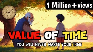 VALUE OF TIME  A Life Changing Motivational Story  Time Story [upl. by Amitie]