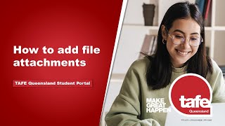 TAFE Queensland Student Portal  How to add file attachments to your application [upl. by Aicen]