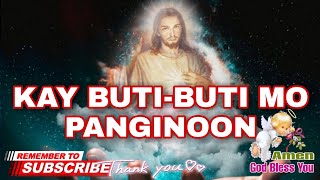 KaY BUTIBUTI MO PANGINOON  WITH LYRICS  TAGALOGCHRISTIAN SONG [upl. by Hadley]