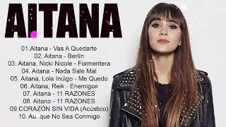 Mix Aitana  Lo Mejor de Aitana Sus Más Grande Exitos 2024 Las mejores canciones Full Album 2024 [upl. by Graham60]