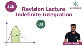 JEE  Mathematics  Indefinite Integration  Revision Lecture 03  Ashish Rajput [upl. by Mor]