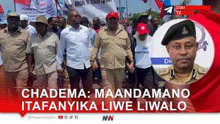 CHADEMA WASEMA LIWE LIWALO MAANDAMANO YATAFANYIKA [upl. by Kelwunn850]