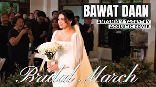 BAWAT DAAN  A Bridal Entrance  Ebe Dancel  Antonios Tagaytay  Acoustic Cover Feat MIKE [upl. by Aihsema]