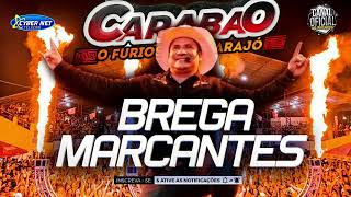 🟥 CARABAO  BREGA MARCANTE  MARCANTE MIXADAS DJ TOM MAXIMO  CARABAO NAS MARCANTES [upl. by Ellehcor]