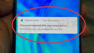 How To Fix Password required after you restart device Some features are disabled for security issue [upl. by Llemart702]