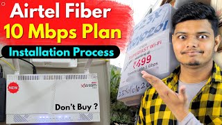 Airtel Xstream Fiber 10 Mbps Plan Installation  FREE Router Installation Charges Full Details [upl. by Ericksen]