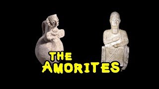 Amorites  A Brief History [upl. by Axel]