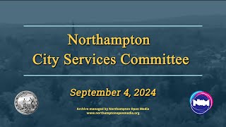 Northampton City Services Committee 90424 [upl. by Kironde]