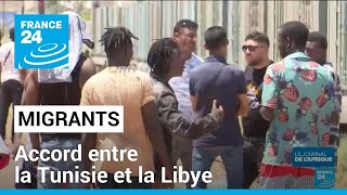 Migrants  accord Tunisie  Libye ils se répartissent laccueil des migrants bloqués à la frontière [upl. by Rourke]