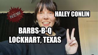 BarbsBQ  Lockhart Texas  Haley Conlin [upl. by Rhodes994]