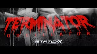 StaticX  Terminator Oscillator Official Video [upl. by Herring]