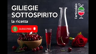 COME FARE LE CILIEGIE SOTTO SPIRITO  ricetta semplice e veloce [upl. by Auhsot374]