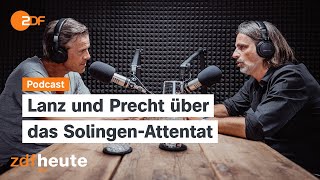 Podcast Die Ohnmacht nach dem Anschlag von Solingen  Lanz amp Precht [upl. by Carpio]