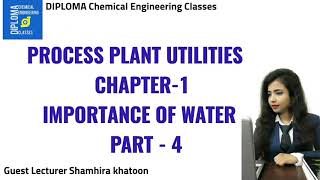 Process Plant Utilities  Importance of water  Part 4   Diploma Chemical [upl. by Ttekcirc]