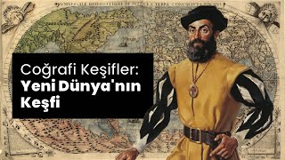 Coğrafi Keşifler Yeni Dünyanın Keşfi Haritalı Anlatım [upl. by Oiramaj568]